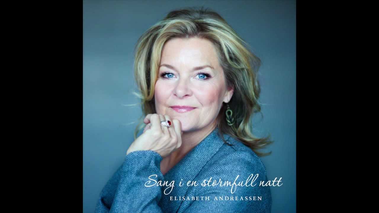 Elisabeth Andreassen - Sang i en stormfull natt