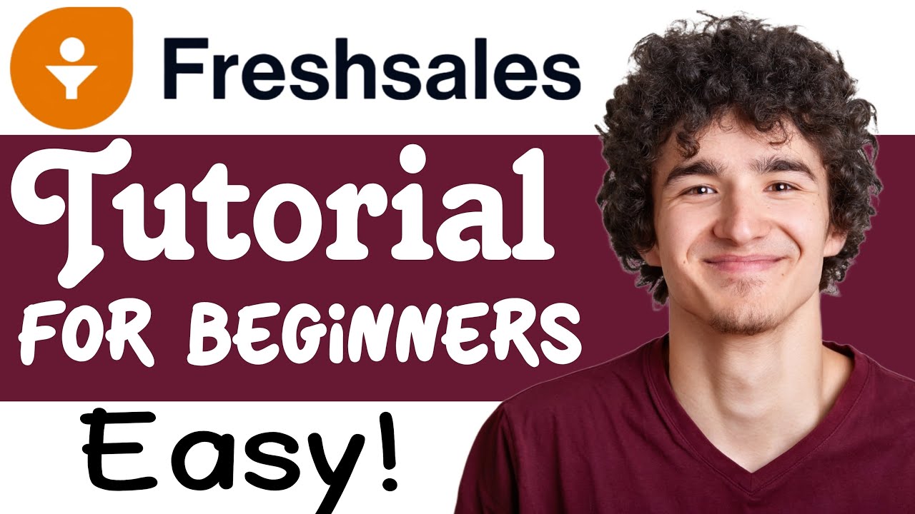 FreshSales CRM Tutorial For Beginners | How To Use FreshSales CRM