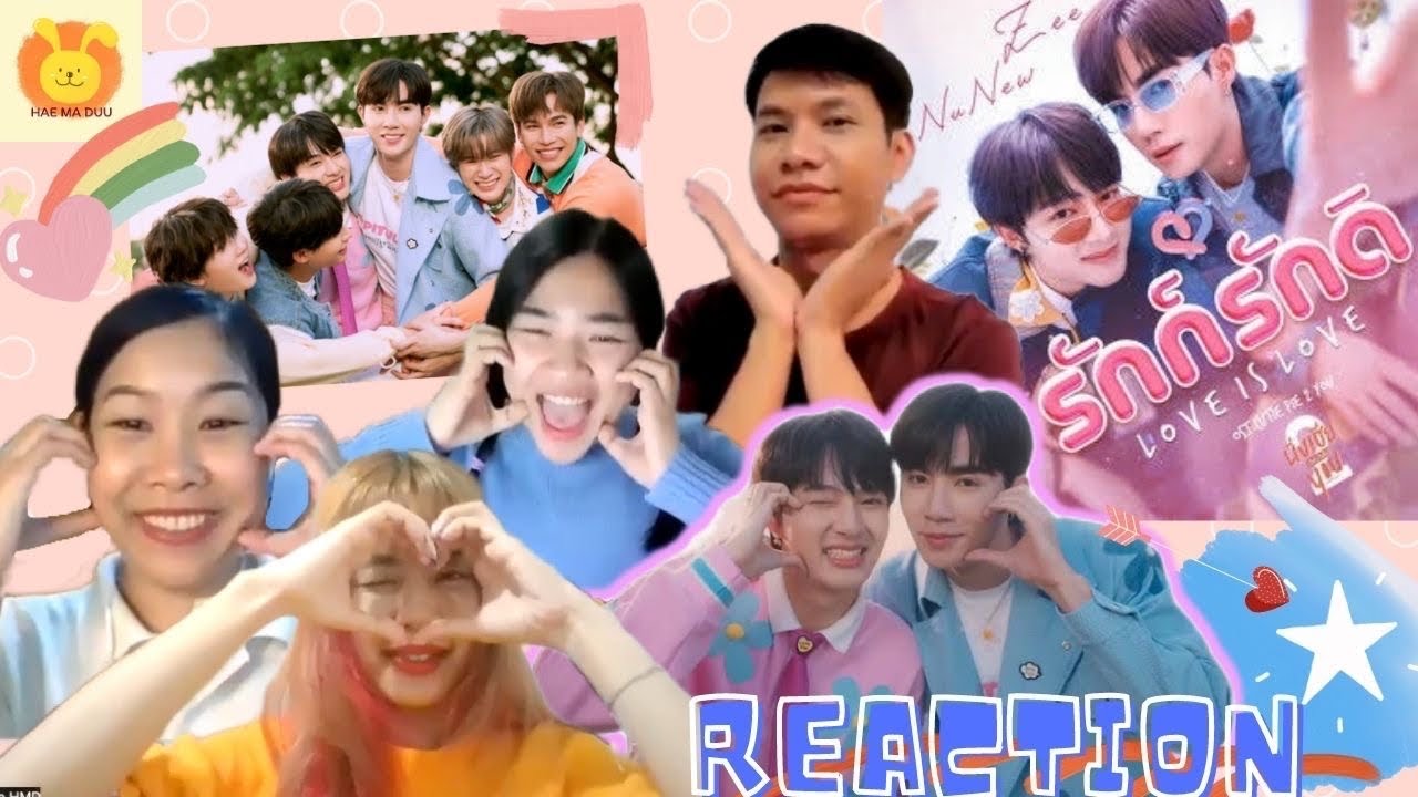 [Reaction] รักก็รักดิ (Love is Love) - Zee NuNew 【OFFICIAL MV】 | Ost. Cutie Pie 2 You l แห่มาดู