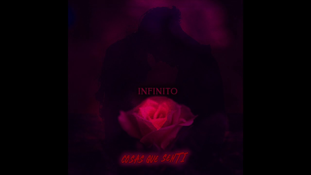 Cosas Que Senti- Infinito
