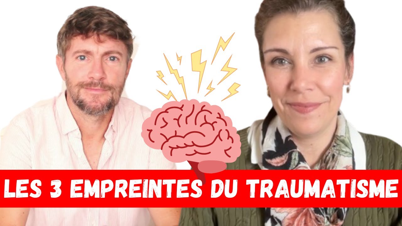 Les 3 empreintes du traumatisme et leur traitement avec Dre Sophie Côté