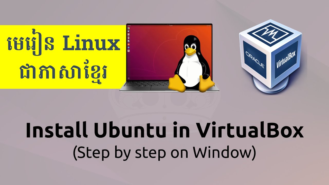 Install Ubuntu in Virtualbox step by step on Window - English HKimhab | LinuxKhmer03