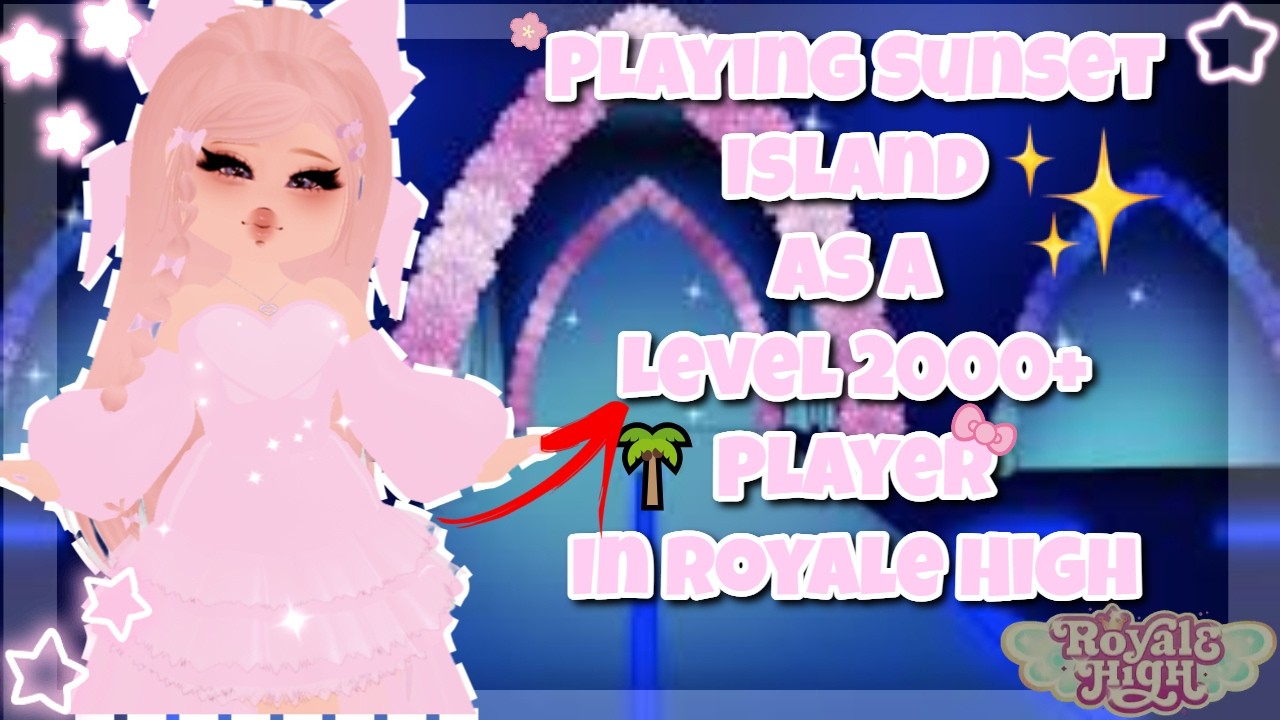 💗Playing Sunset Island as a level 2000+ Royale High player ✨