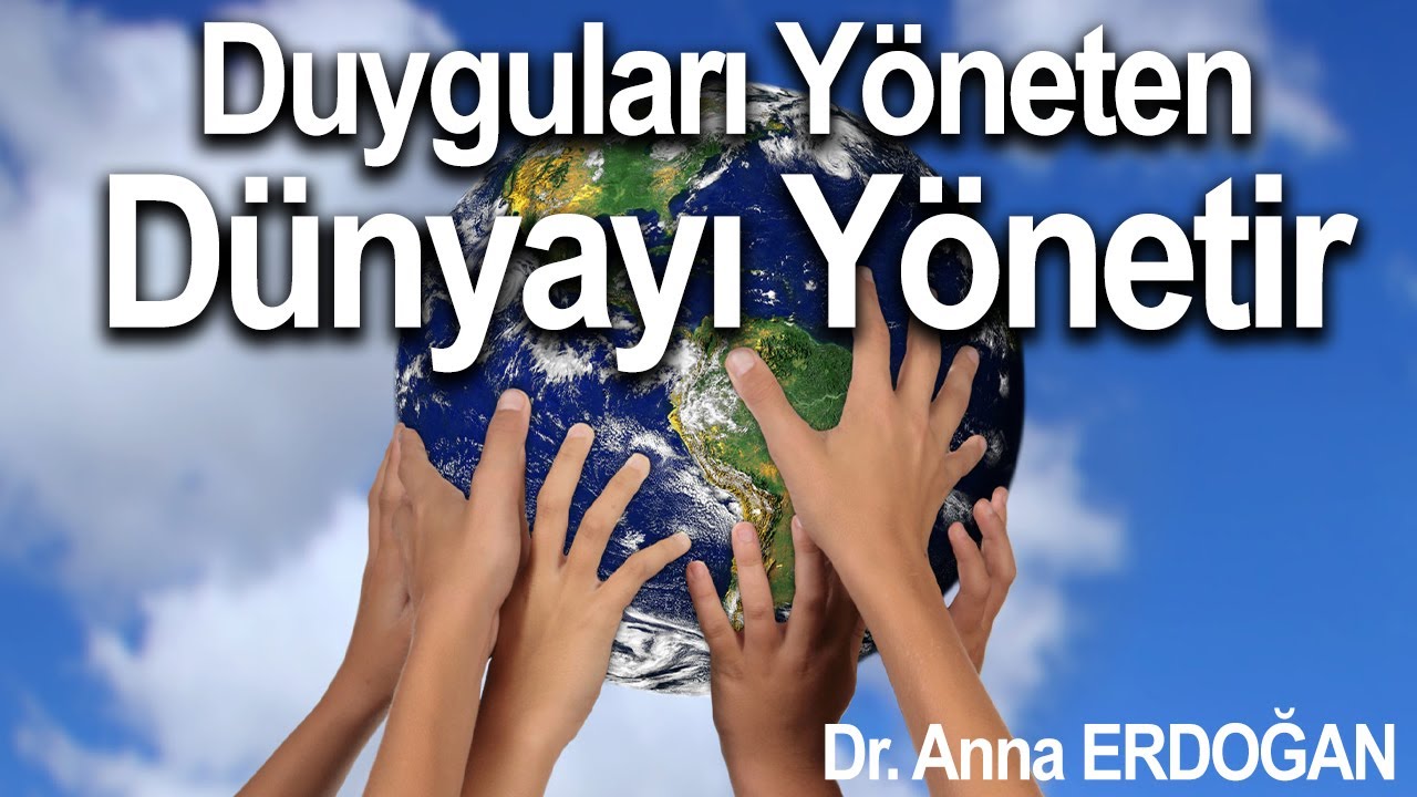 Duygularını Yöneten Dünyayı Yönetir | İnsan Psikolojisi