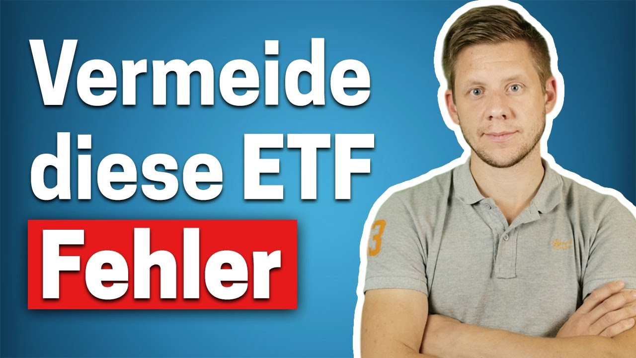 7 ETF Fehler, die jeder Anfänger begeht (Du auch?!)