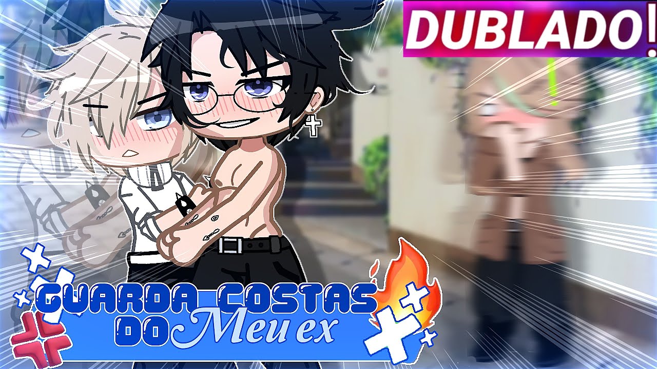 || Guarda Costas Do Meu Ex || mini-filme | Yaoi/bl |Gacha Club [Dublado}