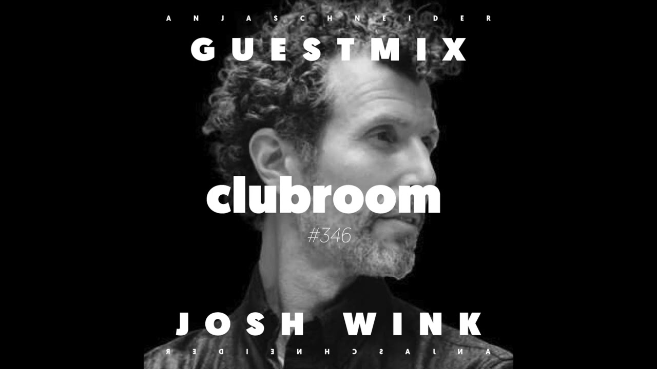 Club Room with Josh Wink - Guestmix Josh Wink