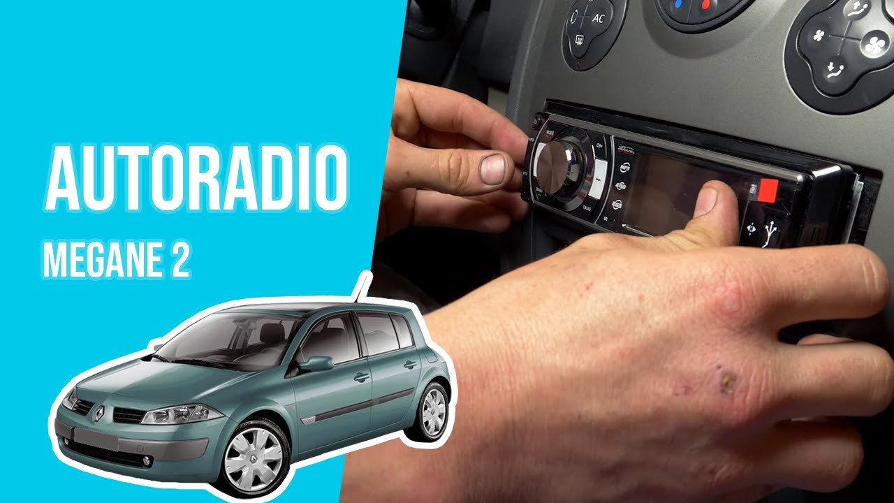 Changer l'autoradio MEGANE 2 📻