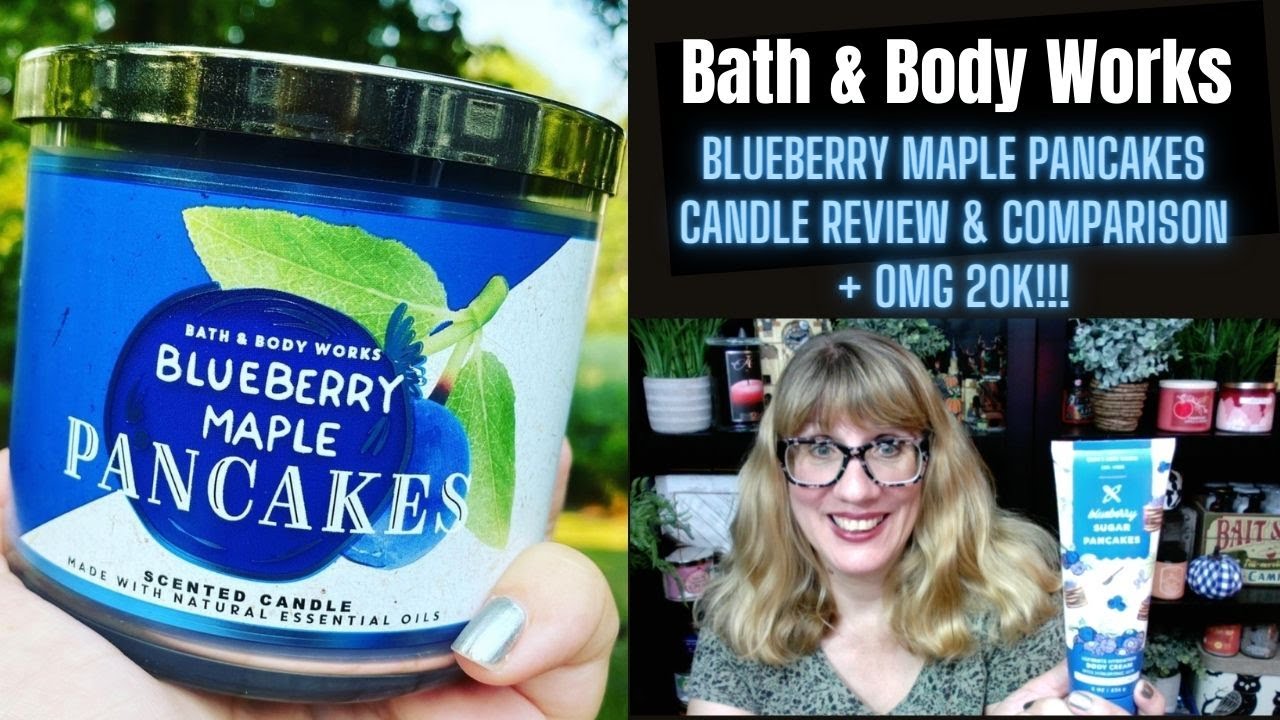 Bath & Body Work BLUEBERRY MAPLE PANCAKES Candle Review & Comparison + OMG 20K!!!