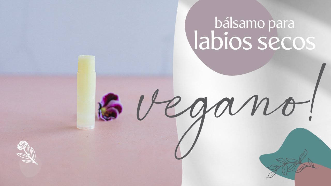 Bálsamo para LABIOS SECOS vegano 🌱 RECETA 🌿 Nuria Iribarren