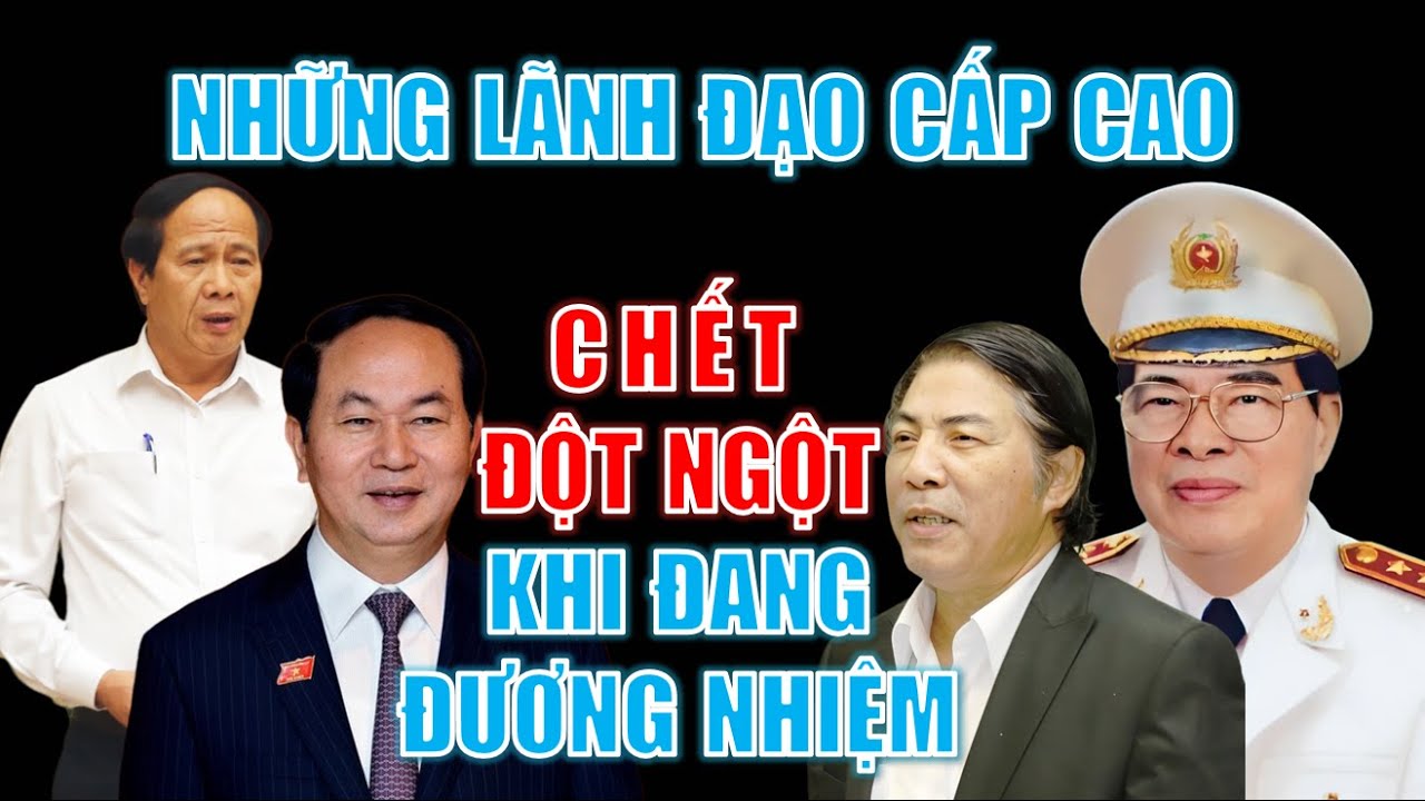 Những lãnh đạo cấp cao CHẾT ĐỘT NGỘT khi đang đương nhiệm (Phần 1)