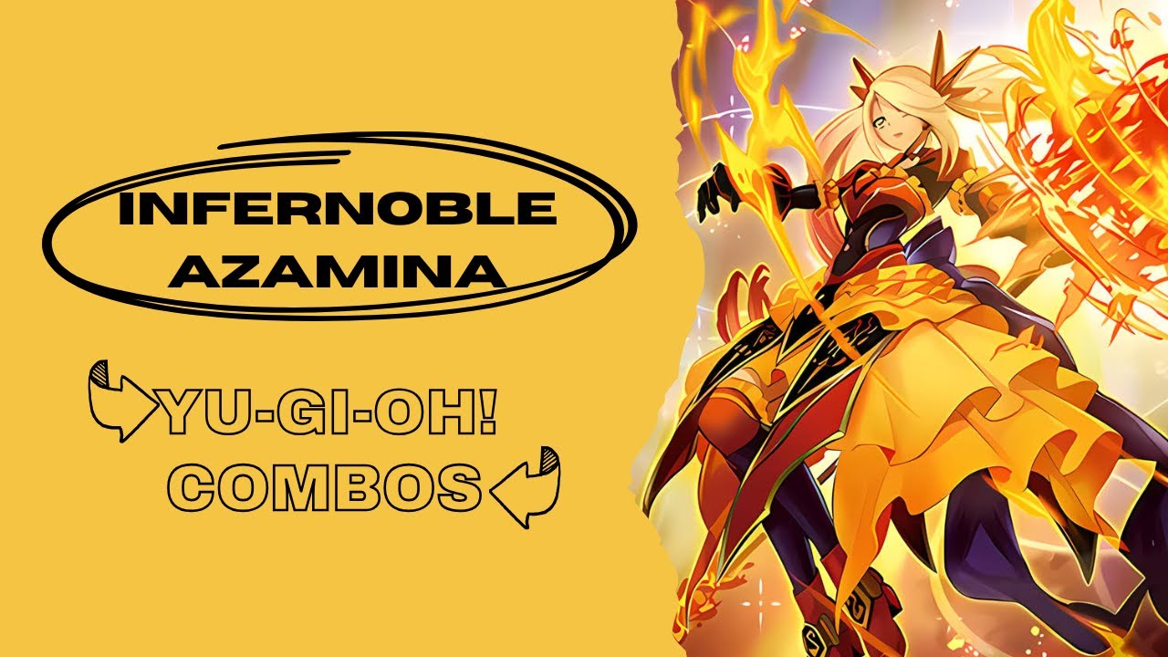 Yu-Gi-Oh! Infernoble Knight Azamina Combos 2024 (Post Rage of the Abyss) Infernoble Good Stuff ROTA
