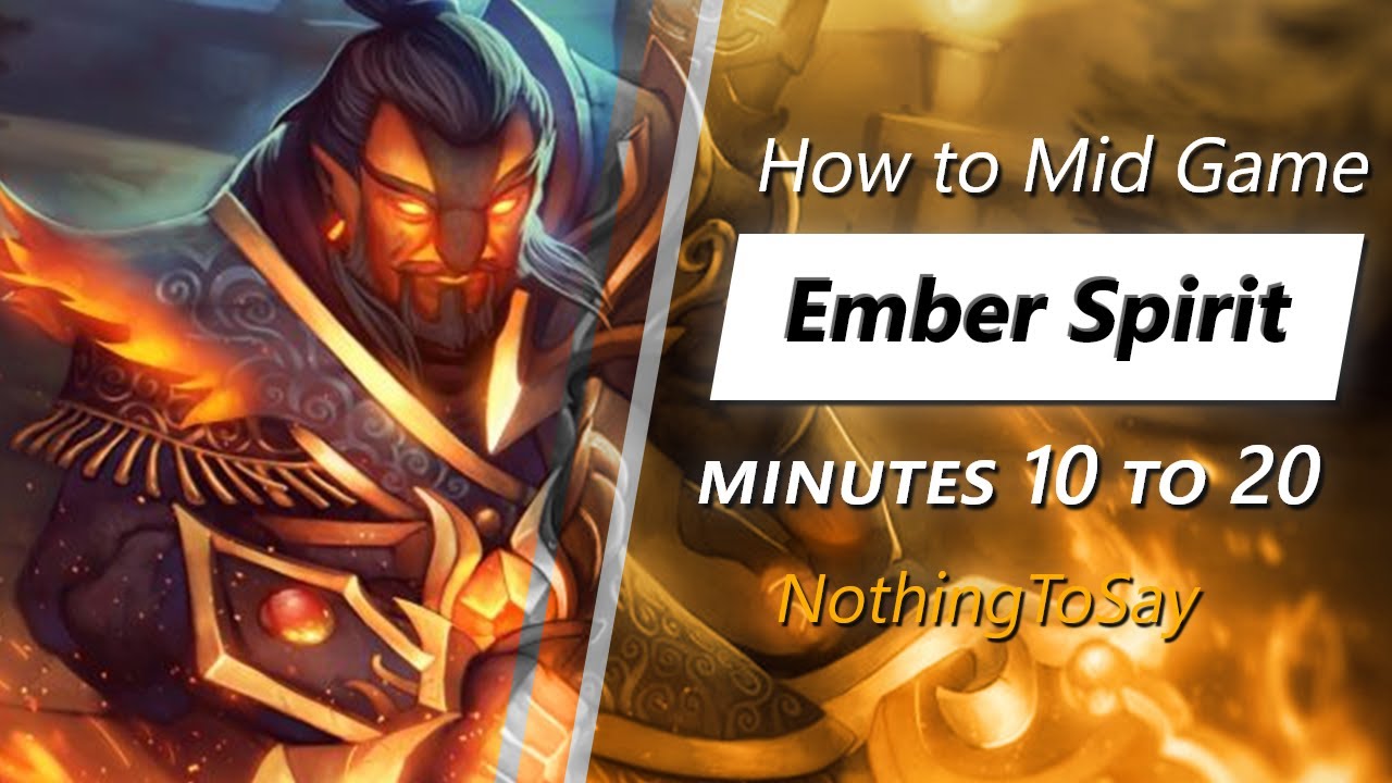 NothingToSay mid game Ember Spirit | Minute 10 to 20
