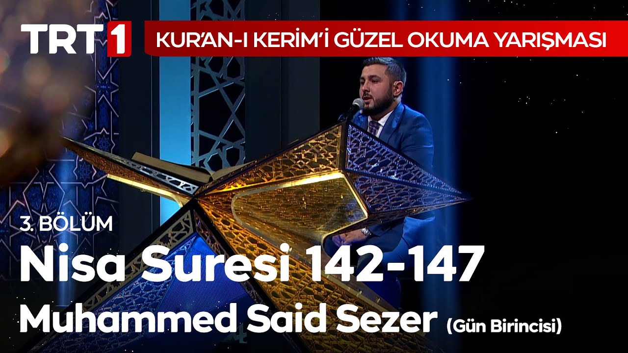 Nisa Suresi Tilaveti | Kur'an-ı Kerim'i Güzel Okuma Yarışması 3. Bölüm