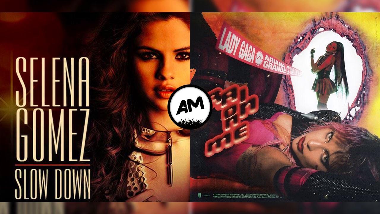Selena Gomez Vs Lady Gaga - Slow Down (Rain on me Mashup)