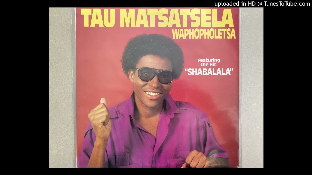 Tau Matsatsela - Malakatsa