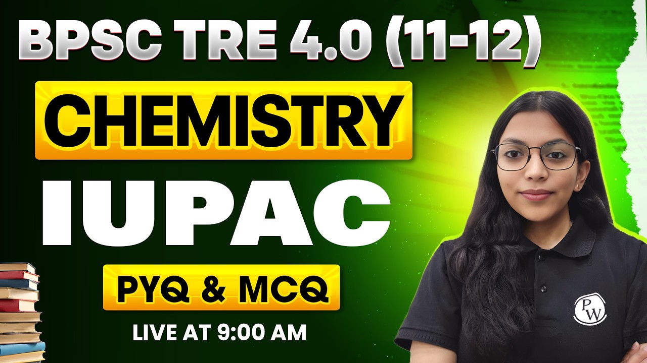BPSC TRE 4.0 Chemistry Class 2026 | IUPAC For BPSC TRE 4.0 | BPSC Chemistry Class By Ishika Mam