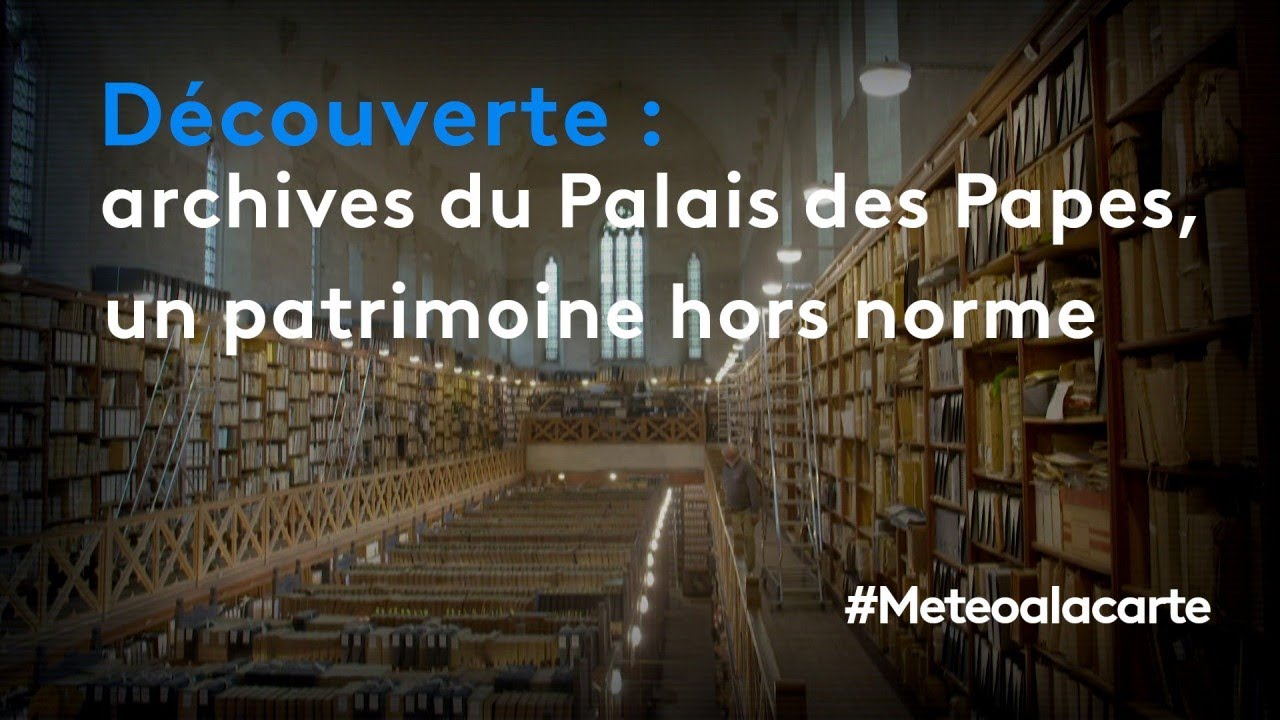 Les archives du Palais des Papes - Météo à la carte