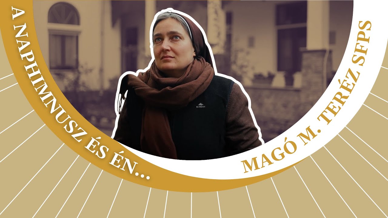 A Naphimnusz és én... | Magó M. Teréz SFPS