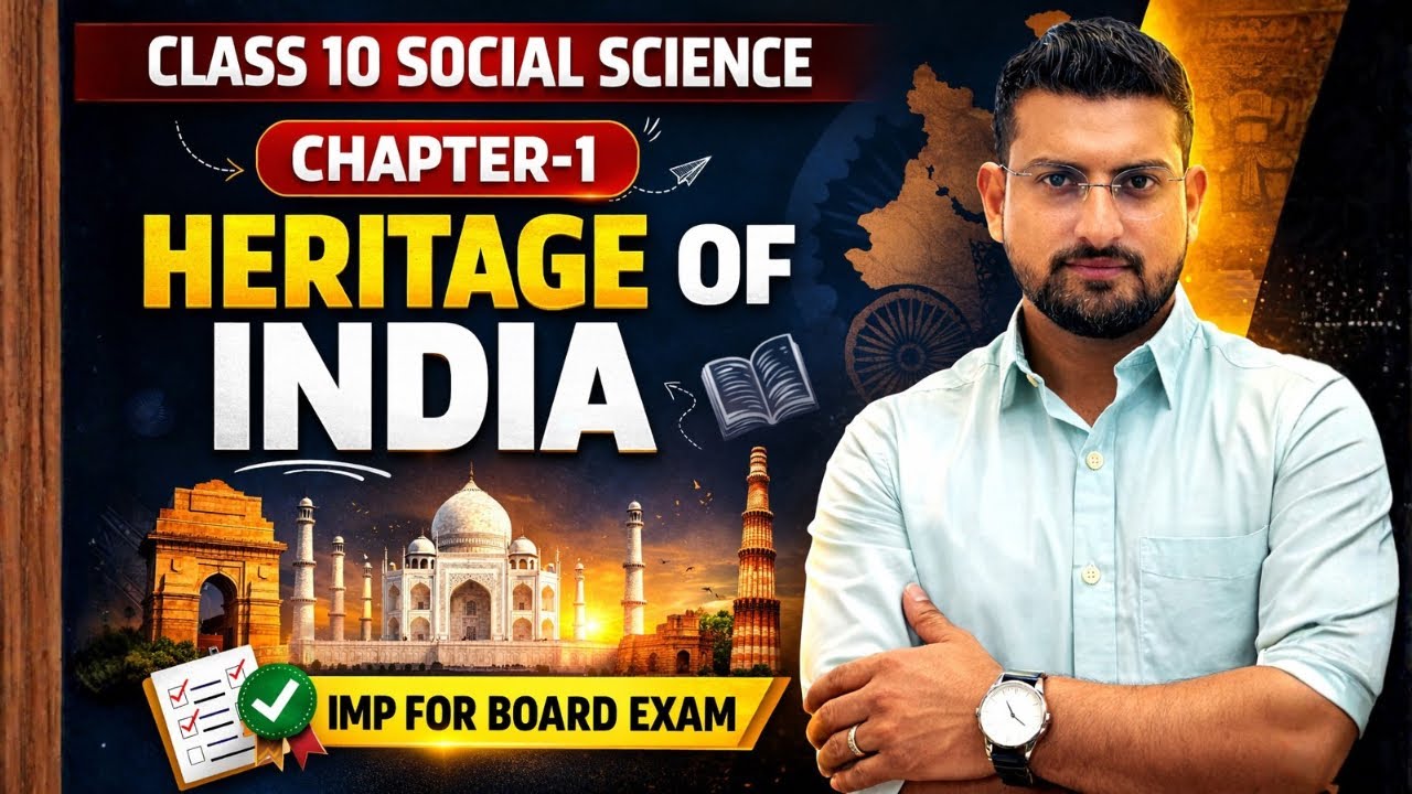 Class 10 Social Science | Ch-1 Heritage of India IMP Topics for Board Exam 2026 | By Rahul Sir