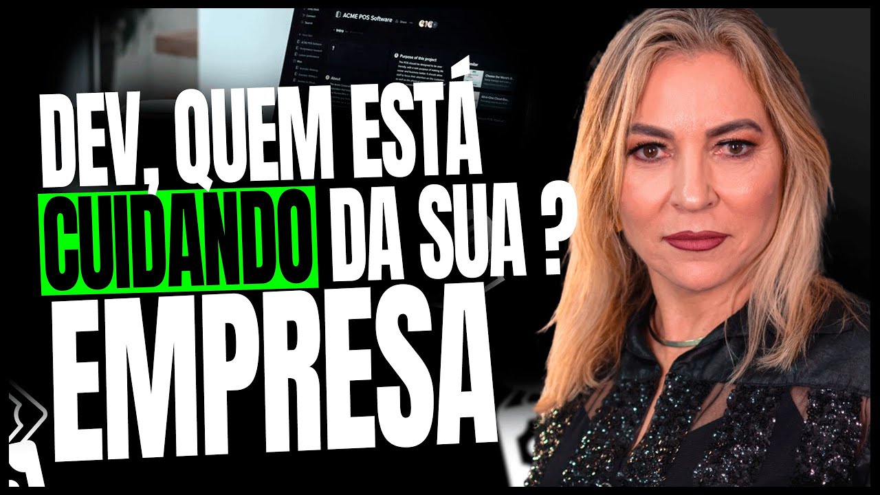 DEV, QUEM REALMENTE ESTÁ CUIDANDO DA SUA EMPRESA?