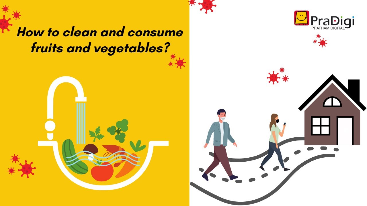 How to clean and consume fruits and vegetables?