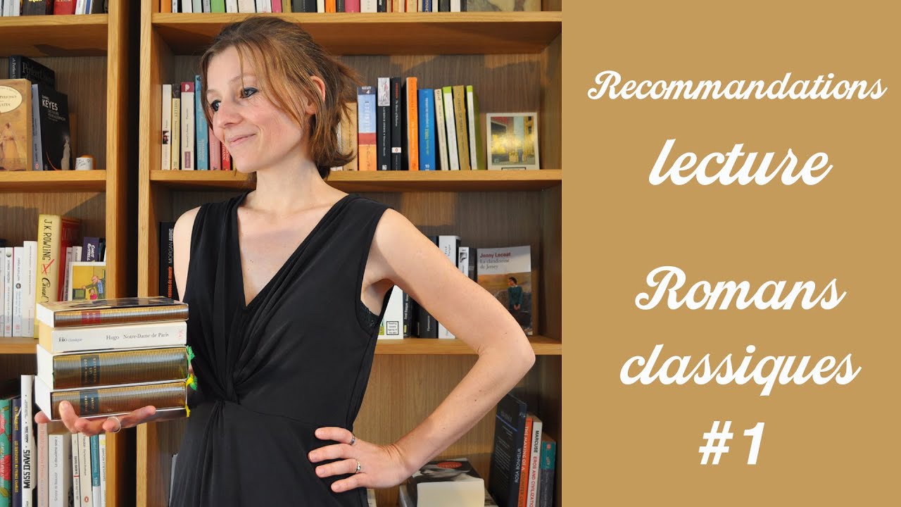 RECOMMANDATIONS LECTURE Romans classiques #1