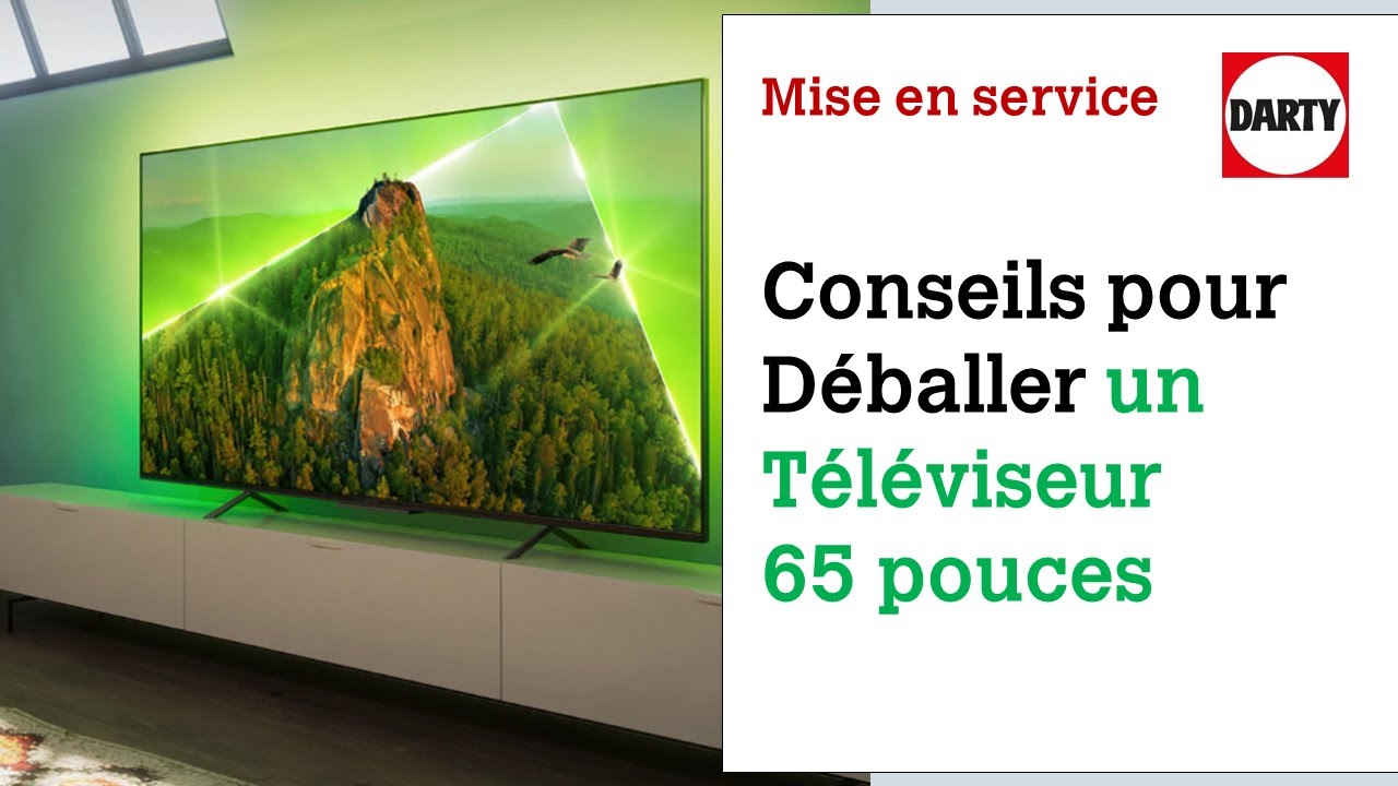 Nos conseils pour bien déballer son téléviseur 65 pouces
