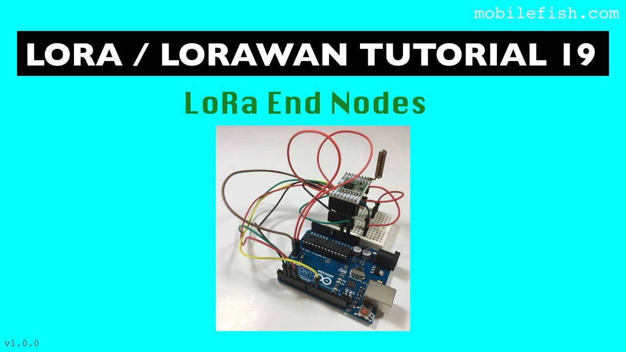 Учебное пособие 19 по LoRa/LoRaWAN: Конечные узлы LoRa