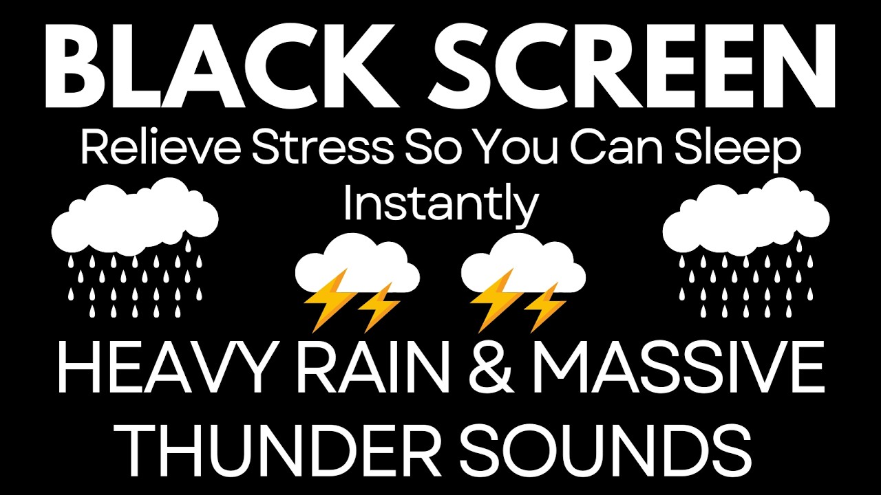 Relieve Stress So You Can Sleep Instantly with Heavy Rain & Massive Thunder Sounds | Black Screen