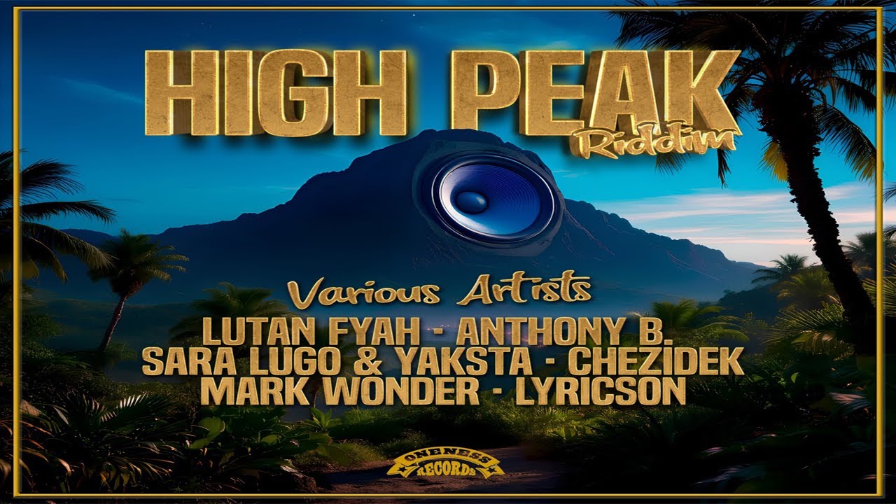 High Peak Riddim Mix 2025 (ft Lutan Fyah, Anthony B, Chezidek, Mark Wonder & Many More)