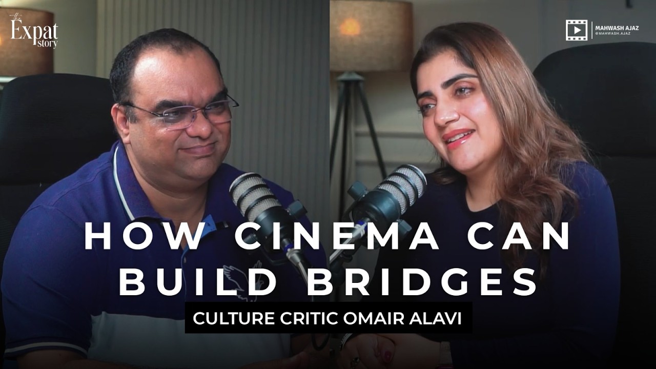 How Cinema Can Build Bridges | Films & Dramas of the Subcontinent | Omair Alavi | Mahwash Ajaz