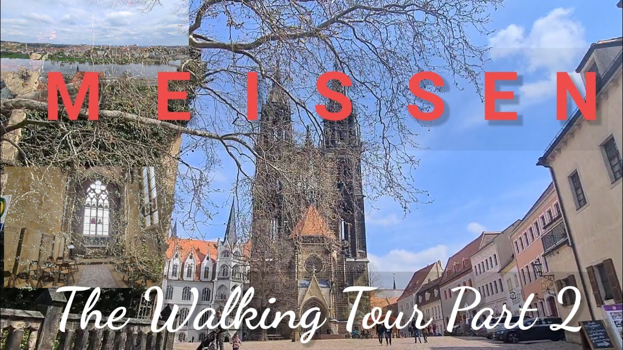 MEISSEN Walking Tour Part 2