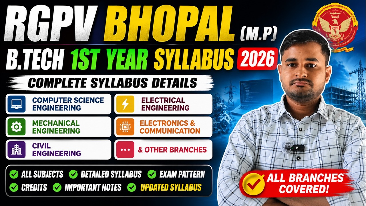 RGPV Bhopal B.Tech 1st Year Syllabus 2026 | All Branches Complete Syllabus | CSE, ME, CE, EE & More