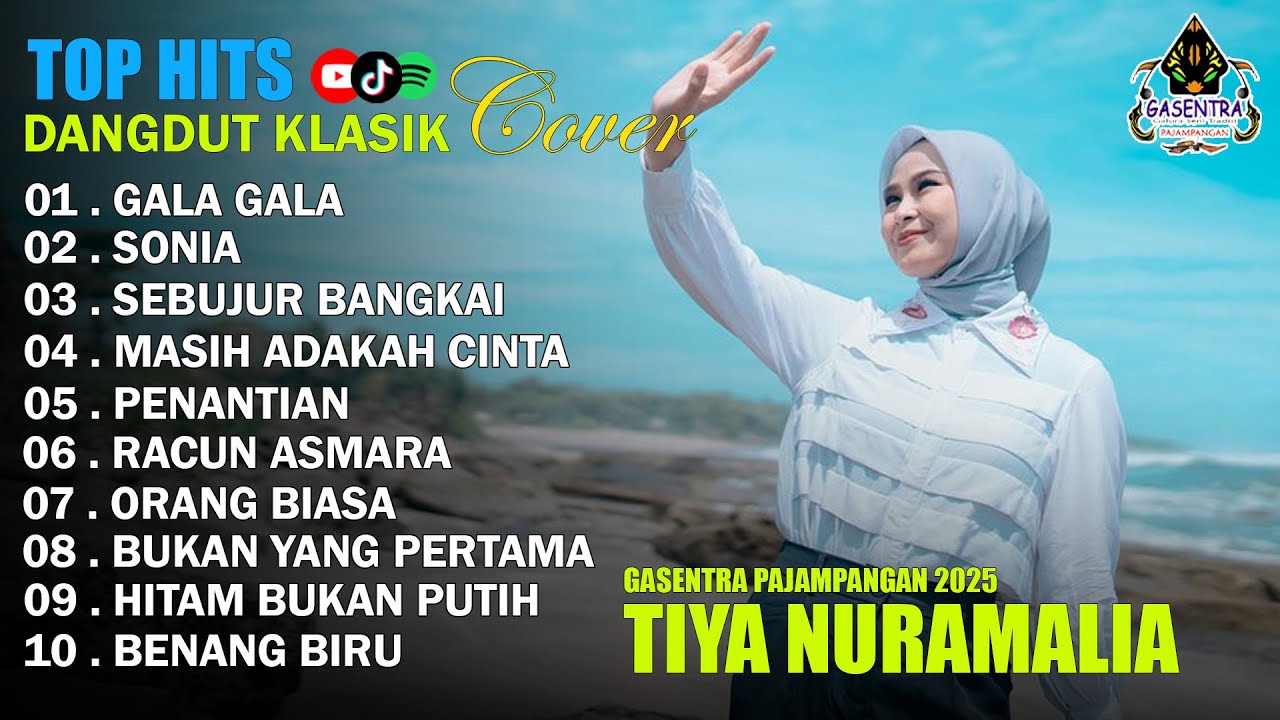 TIYA NURAMALIA - GALA GALA - SONIA || DANGDUT LAWAS FULL ALBUM - GASENTRA 2025