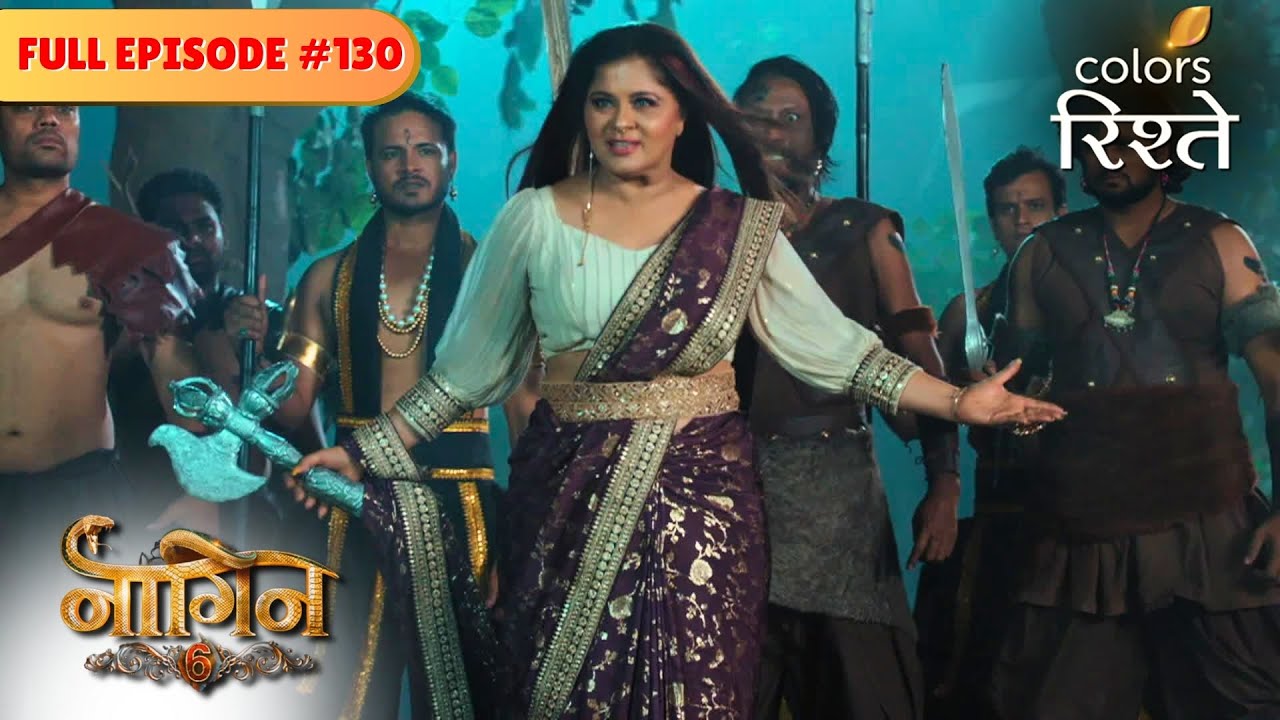 Patali attacks Naaglok | Naagin S6 | नागिन S6 | Full Episode 130 | Colors Rishtey