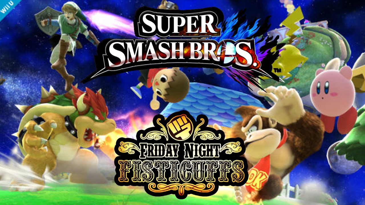 Friday Night Fisticuffs: Super Smash Bros. For Wii U