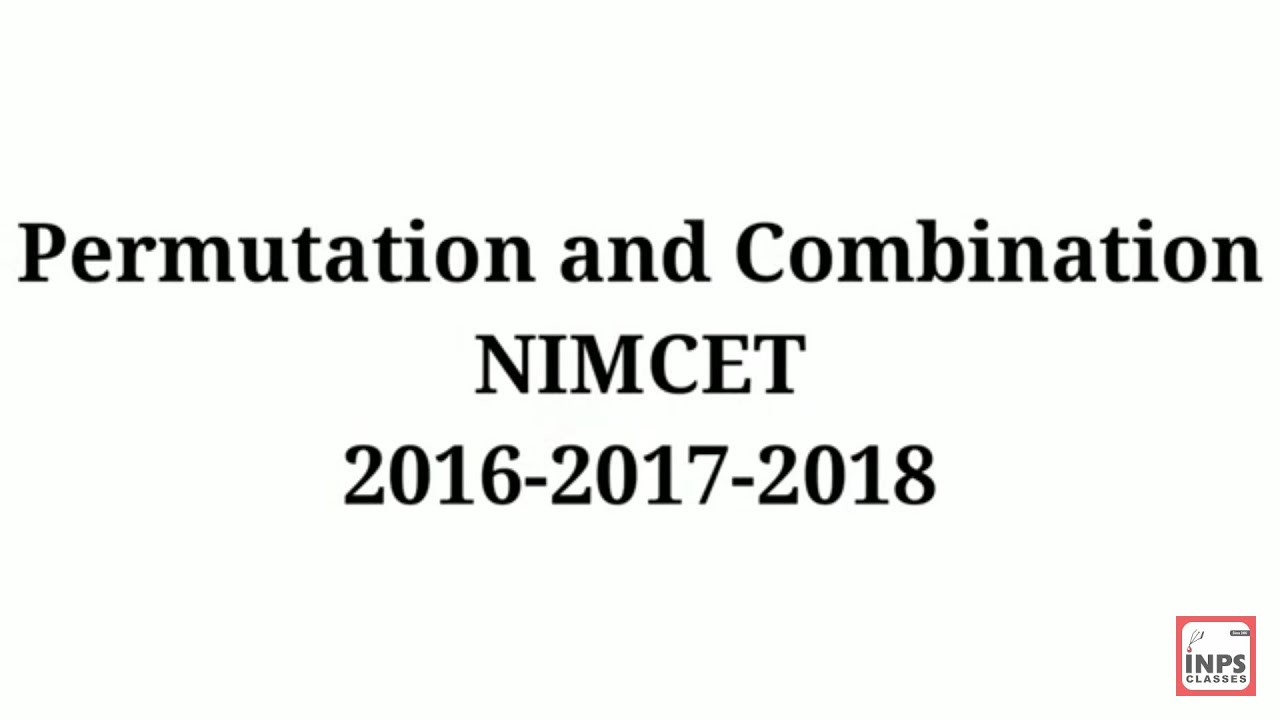 Part#1 Permutation and Combination NIMCET 2016-2017& 2018