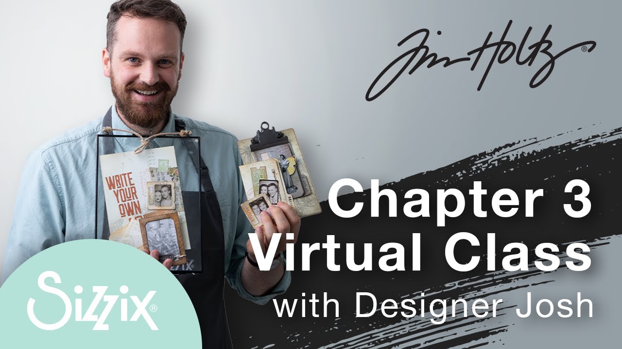 Sizzix: Brand-new Tim Holtz Die Sets Virtual Class, with Designer Josh