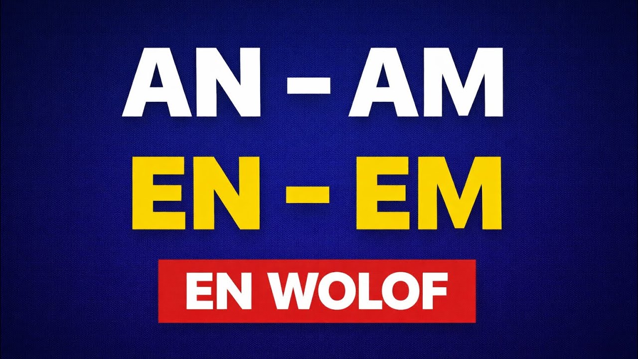 FRANÇAIS WOLOF ON - OM - EN - EM FRANÇAIS FACILE LI MOM NÉLKHOUTA LIRE