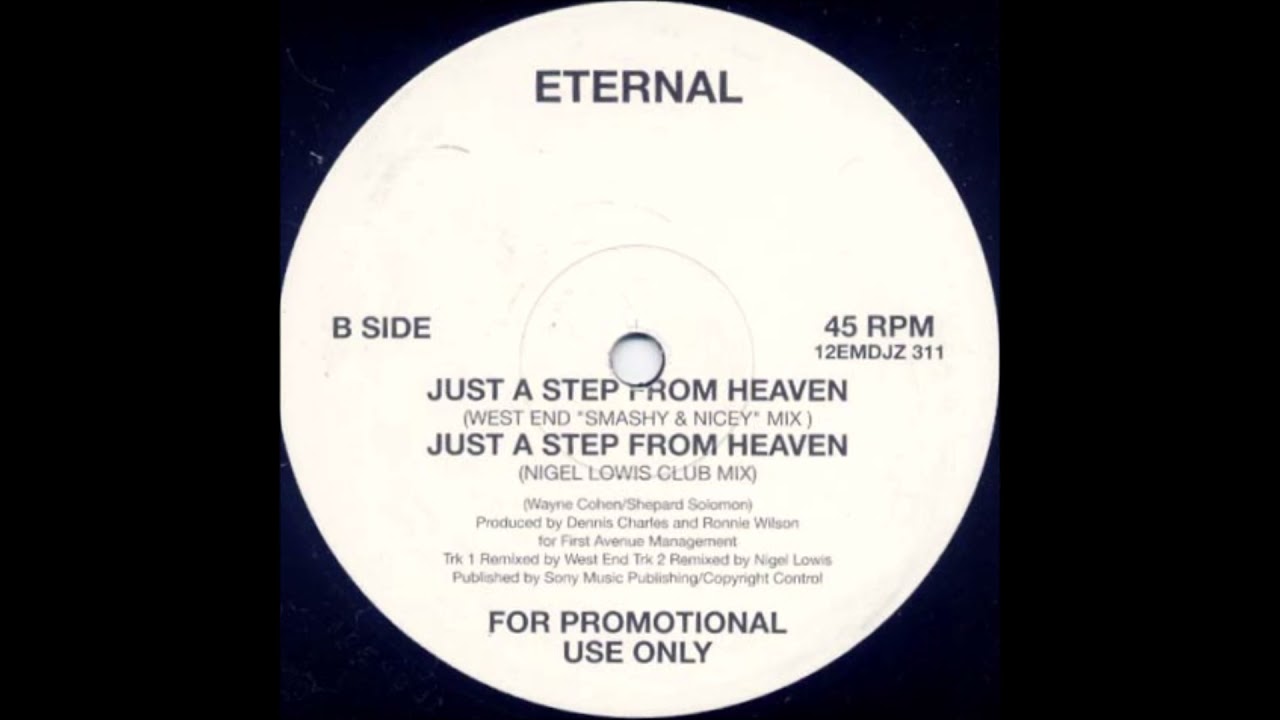 Eternal - Just A Step From Heaven (West End 'Smashy & Nicey' Mix)