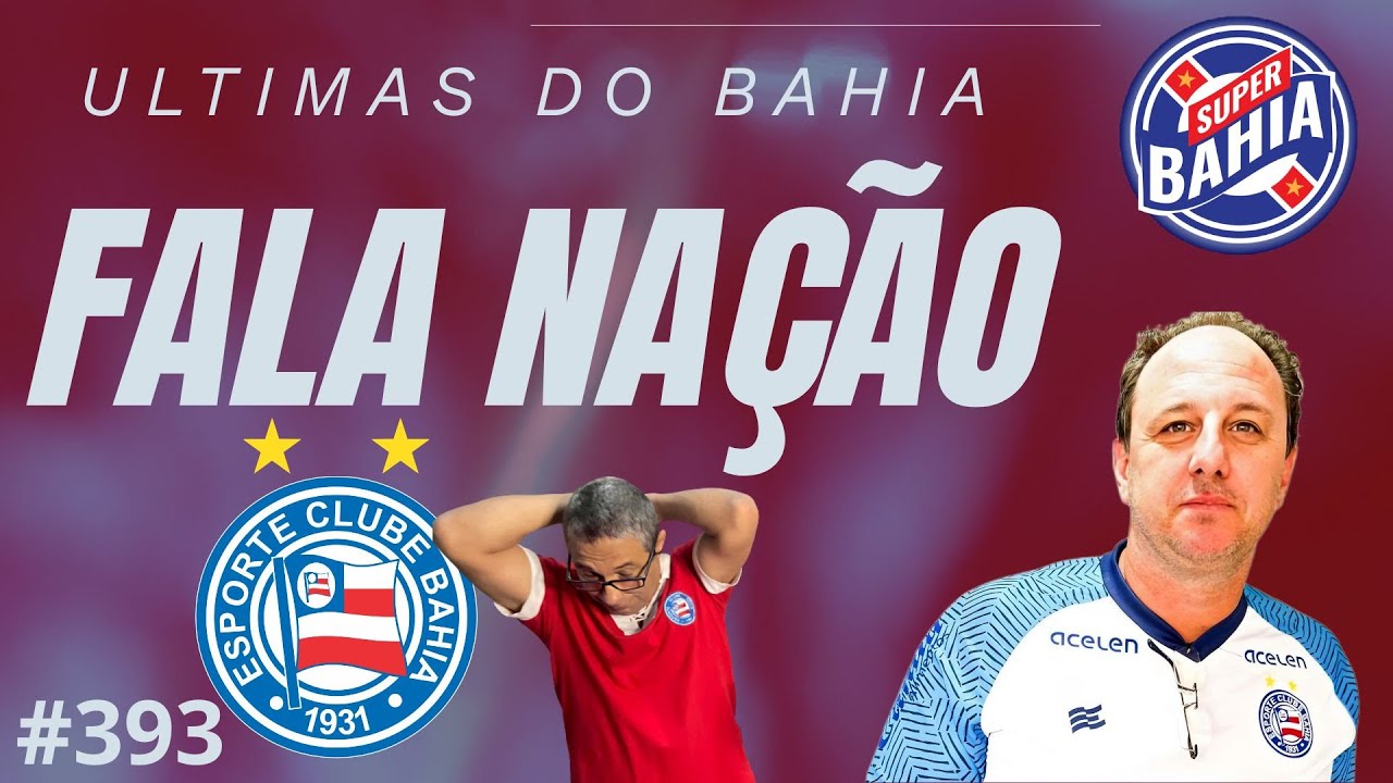 📣 ÚLTIMAS NOTÍCIAS DO BAHIA | Fala Nação Super Bahia 📱