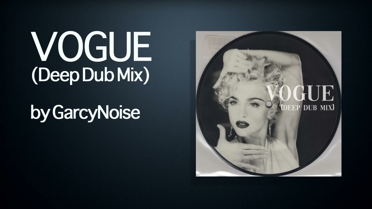 GarcyNoise - VOGUE (Deep Dub Mix)