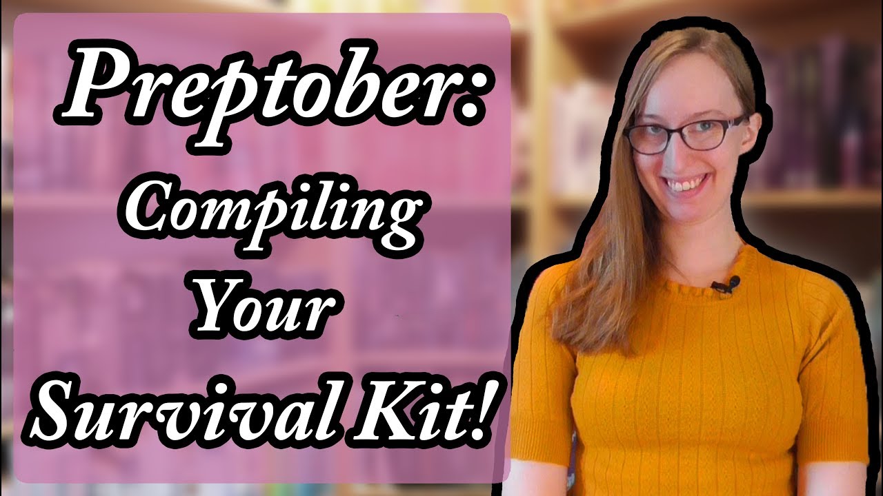 Compiling Your Survival Kit! | Preptober Day 26