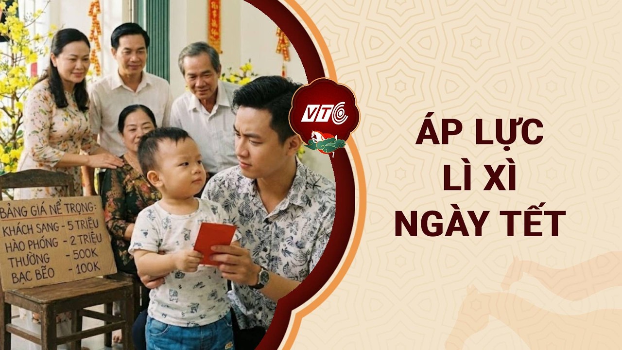 Áp lực lì xì ngày Tết: Trẻ em chê ít và sự thất bại của giáo dục gia đình l VTC One