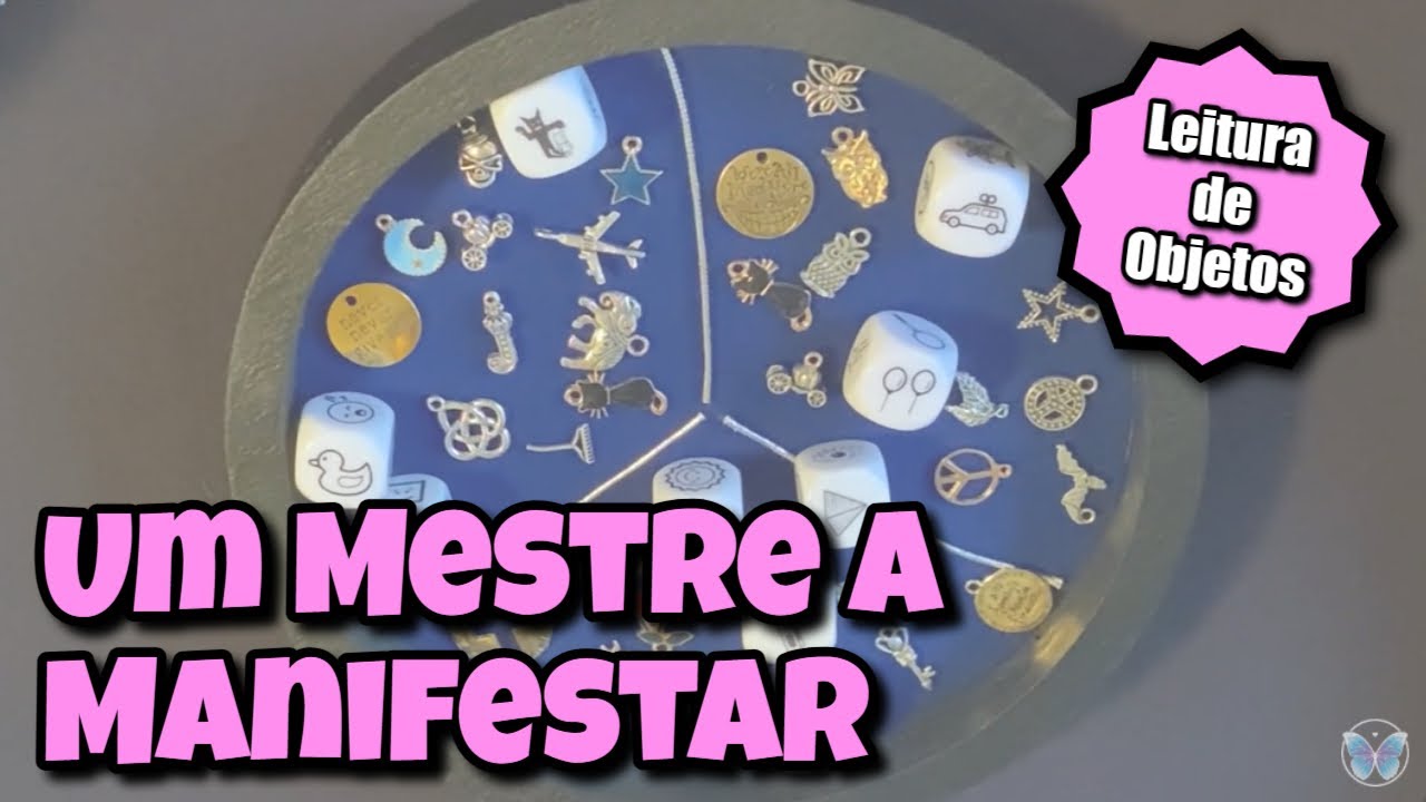 Um Mestre a Manifestar 🦄💙⭐ Leitura de Objetos