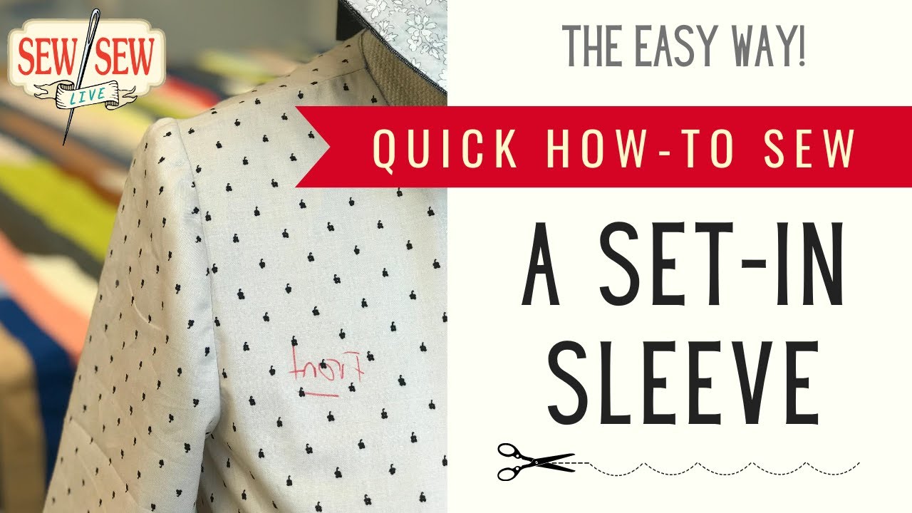 How to Sew a Set-In Sleeve the Easy Way...by Sew Sew Live