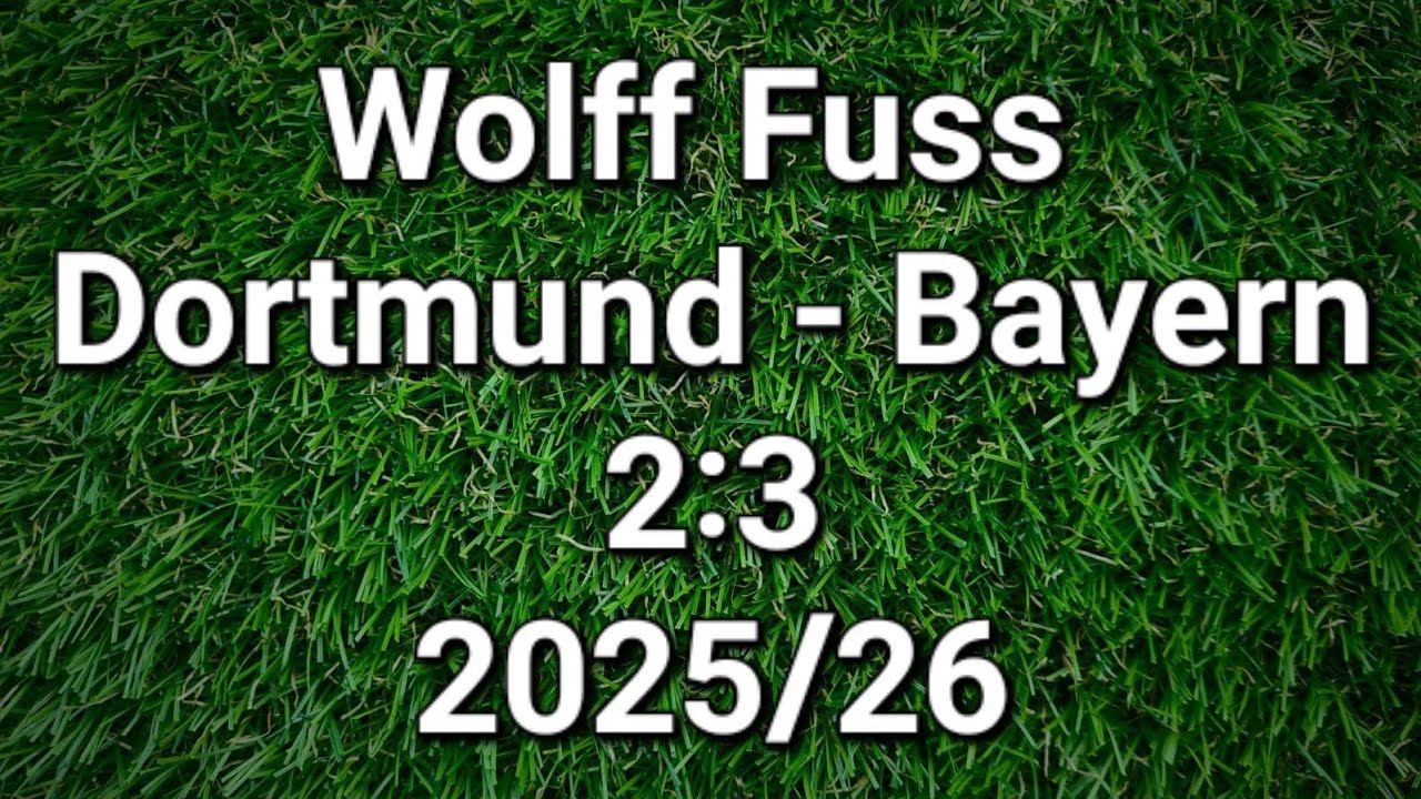 Wolff Fuss kommentiert Borussia Dortmund gegen FC Bayern München 2:3 (2025/26)