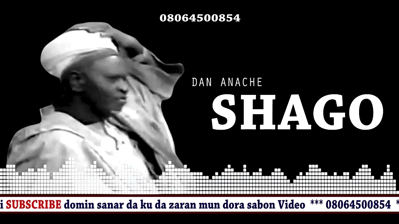 DAN ANACHE WAKAR SHAGO MAI FADA KAMAR DA AZAZZA