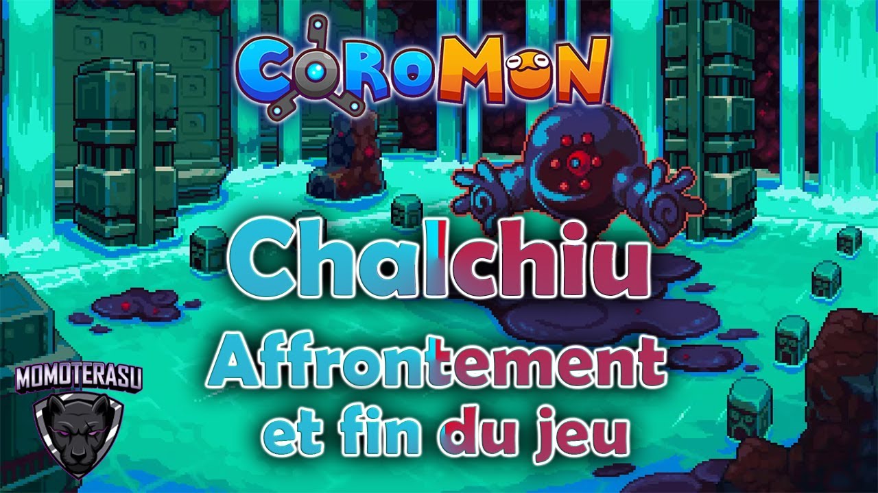 Chalchiu affrontement et fin du jeu Coromon fr